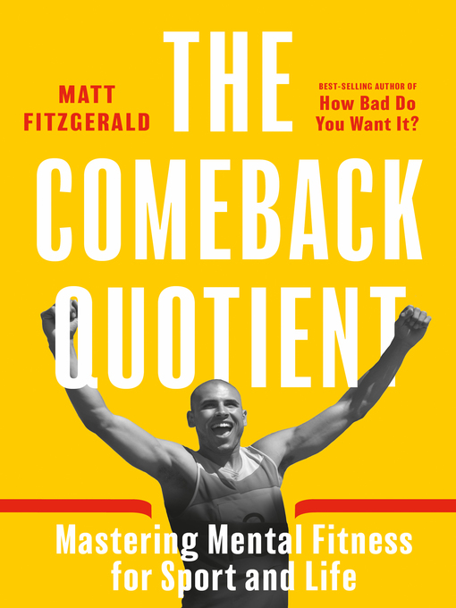 Title details for The Comeback Quotient by Matt Fitzgerald - Available